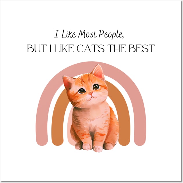 I LIKE PEOPLE BUT I LIKE CATS THE BEST Wall Art by EmoteYourself